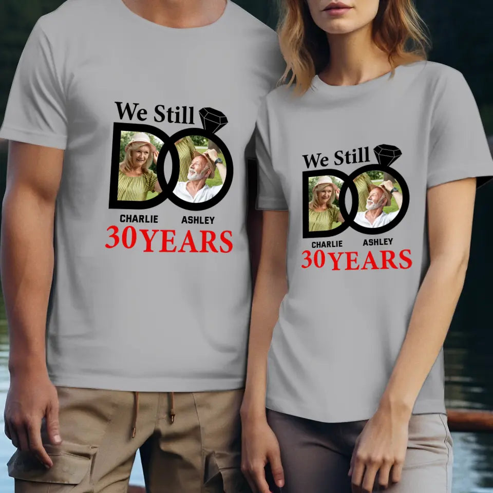 We Still Do - Personalized Gifts for Old Couples - Unisex T-Shirt