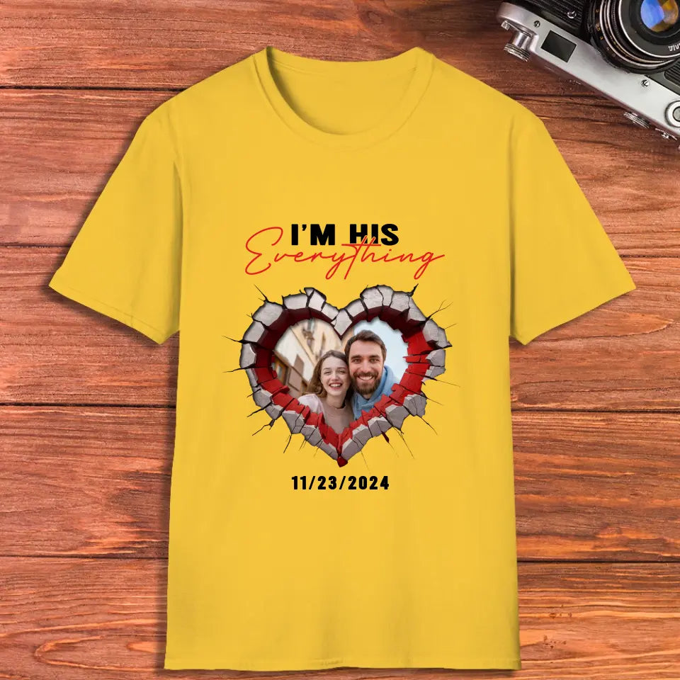 I Finally Have Everything I Want- Custom Photo - Personalized Gifts for Couples - T-Shirt