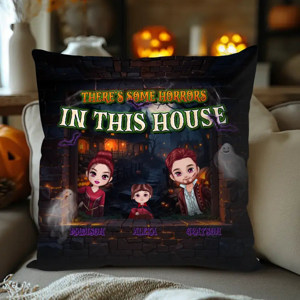 There's Some Horrors In This House - Custom Name - Personalized Gifts For Family - Pillow