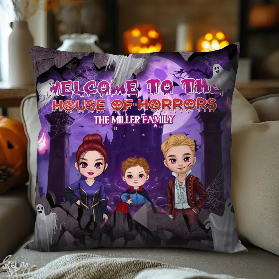 Welcome To The House Of Horrors - Custom Text - Personalized Gifts For Family - Pillow