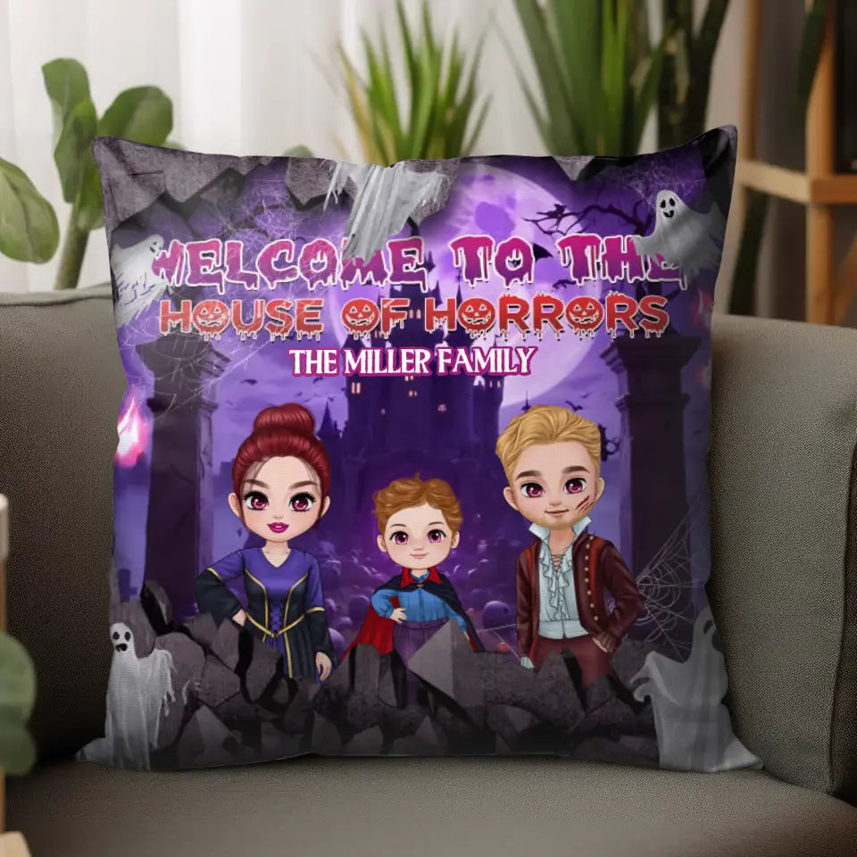 Welcome To The House Of Horrors - Custom Text - Personalized Gifts For Family - Pillow