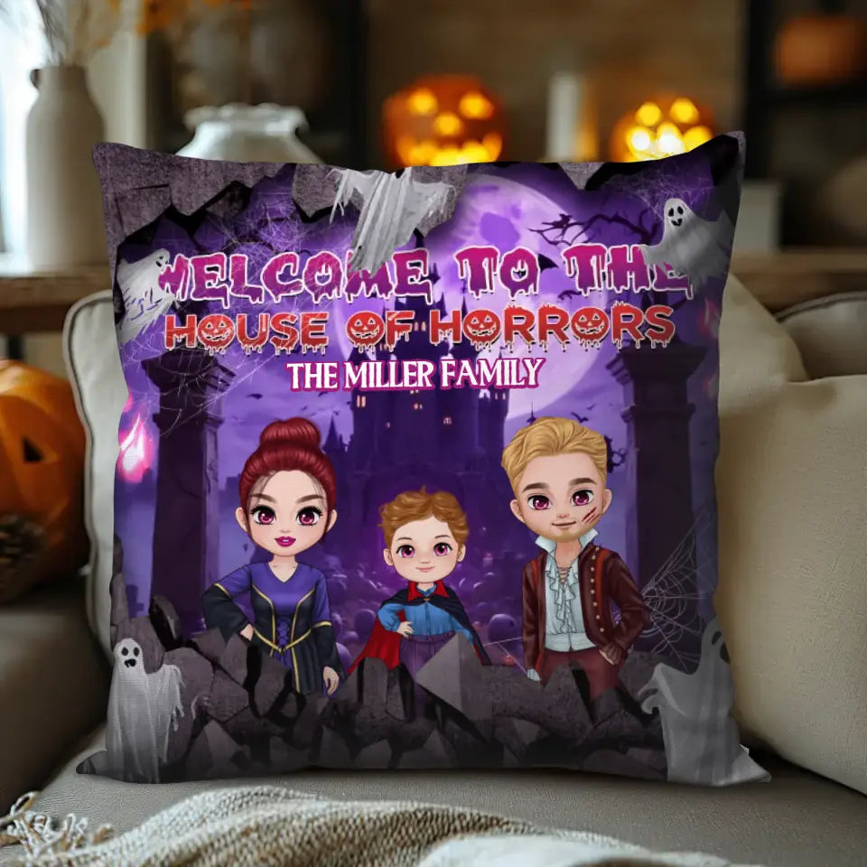 Welcome To The House Of Horrors - Custom Text - Personalized Gifts For Family - Pillow