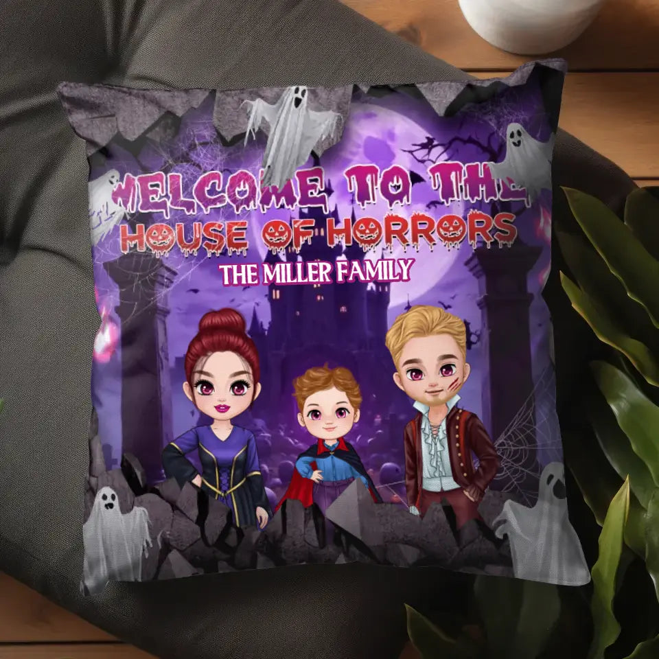 Welcome To The House Of Horrors - Custom Text - Personalized Gifts For Family - Pillow