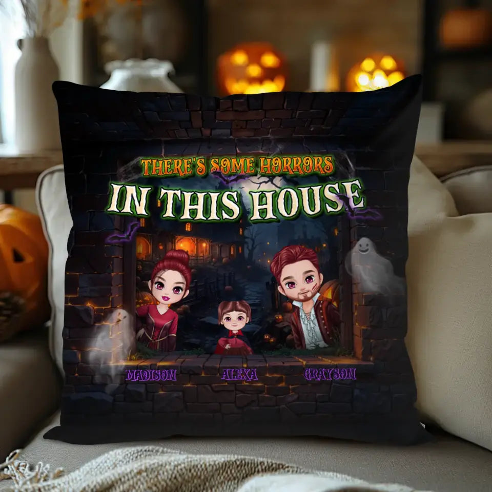 There's Some Horrors In This House - Custom Name - Personalized Gifts For Family - Pillow