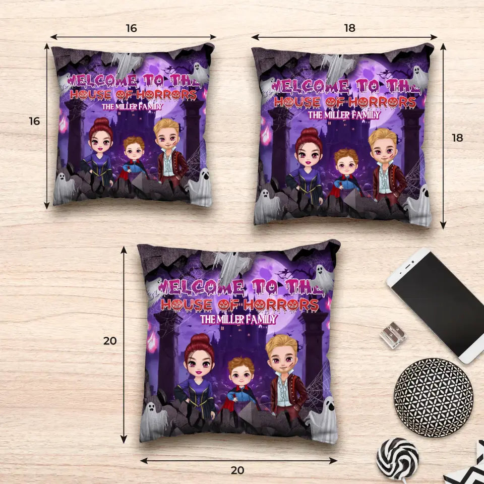 Welcome To The House Of Horrors - Custom Text - Personalized Gifts For Family - Pillow