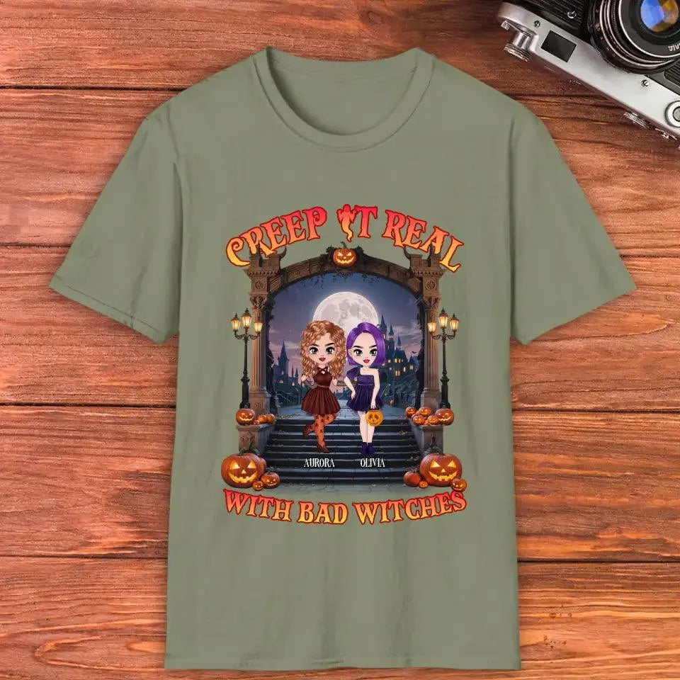 Creep It Real With Bad Witches - Custom Name - Personalized Gifts For Bestie - T-Shirt