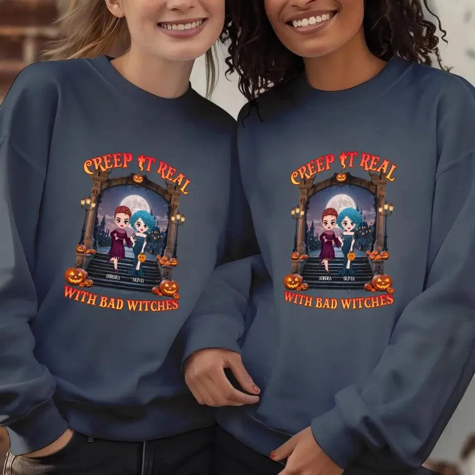 Creep It Real With Bad Witches - Custom Name - Personalized Gifts For Bestie - T-Shirt