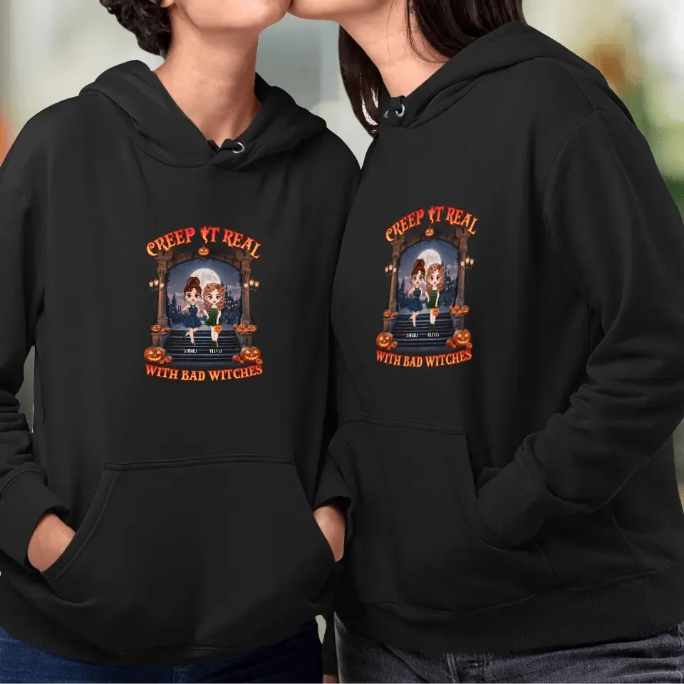 Creep It Real With Bad Witches - Custom Name - Personalized Gifts For Bestie - T-Shirt