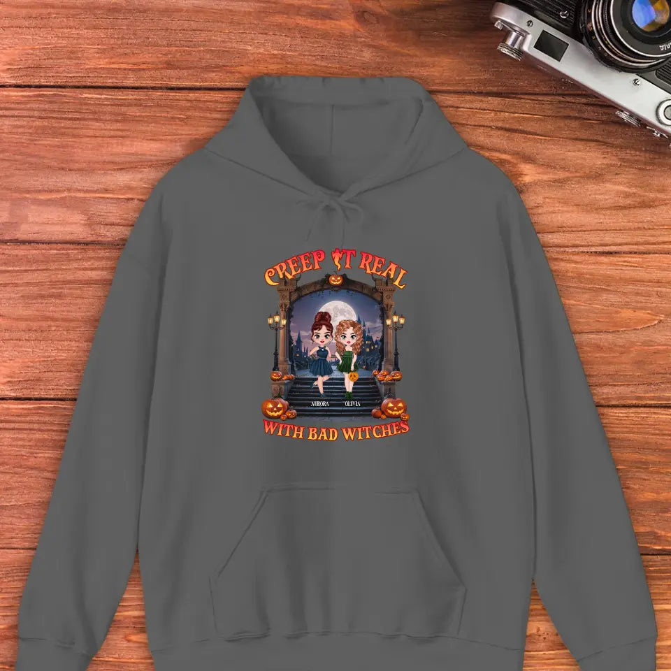 Creep It Real With Bad Witches - Custom Name - Personalized Gifts For Bestie - Hoodie