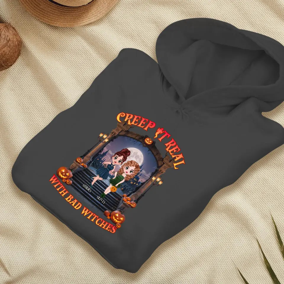 Creep It Real With Bad Witches - Custom Name - Personalized Gifts For Bestie - Hoodie