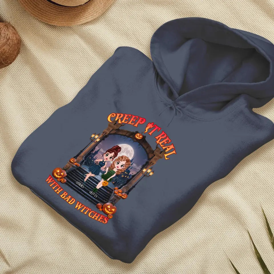 Creep It Real With Bad Witches - Custom Name - Personalized Gifts For Bestie - Hoodie