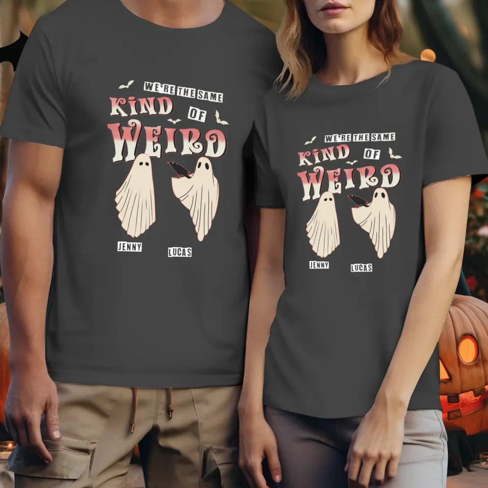 Kind Of Weird - Custom Name - Personalized Gifts for Couples - T-Shirt