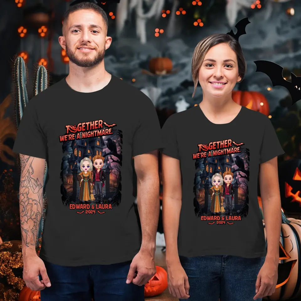 Together We're A Nightmare - Custom Name - Personalized Gifts for Couples - T-Shirt