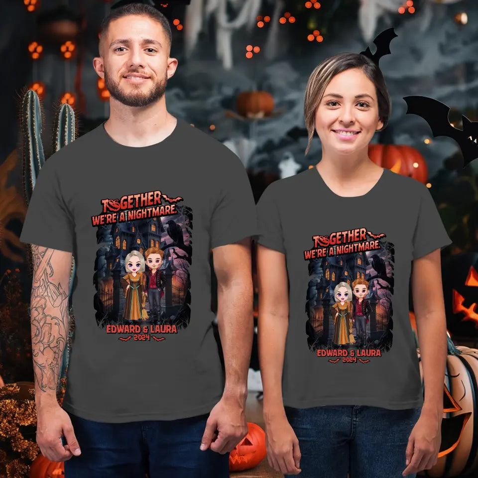 Together We're A Nightmare - Custom Name - Personalized Gifts for Couples - T-Shirt