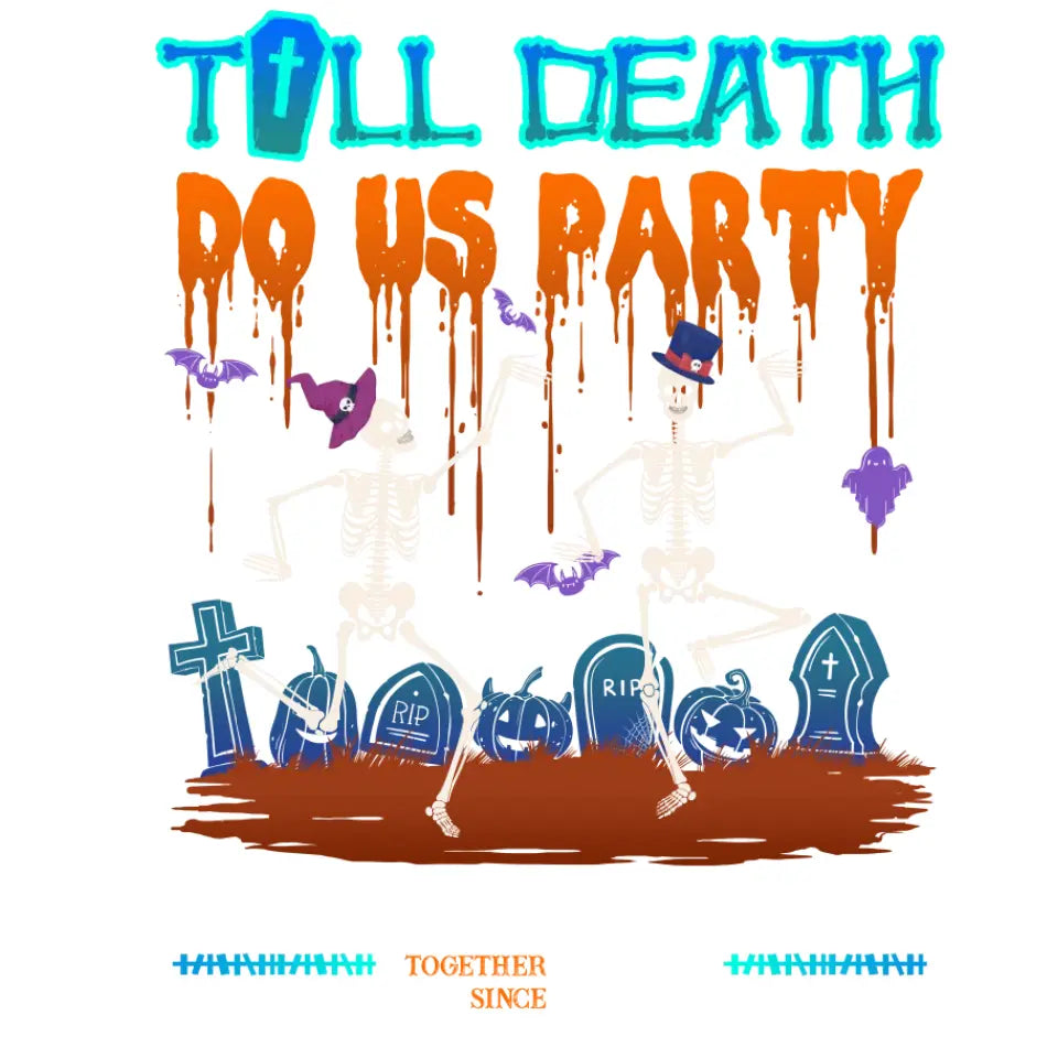 Till Death Do Us Party - Custom Anniversary Year - Personalized Gifts for Couples - T-Shirt