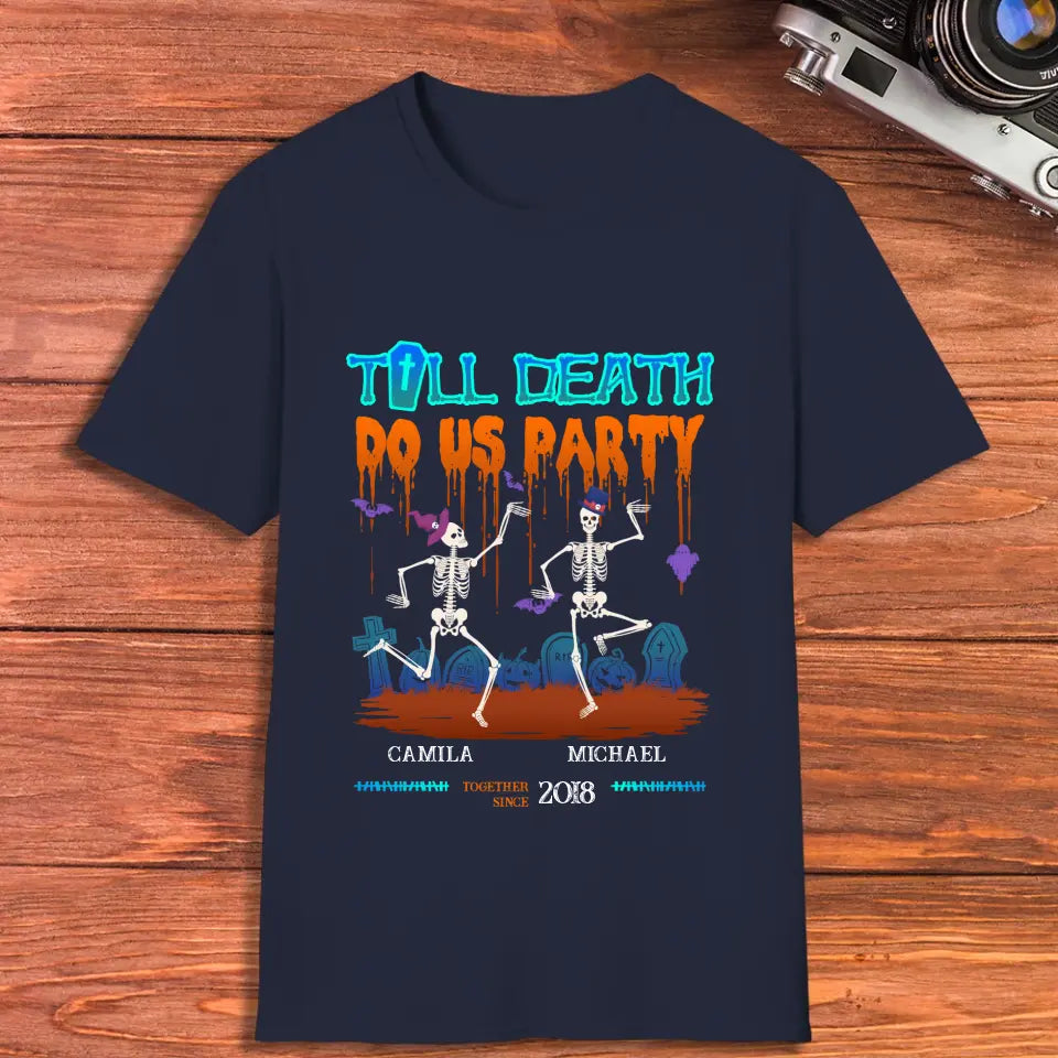 Till Death Do Us Party - Custom Anniversary Year - Personalized Gifts for Couples - T-Shirt