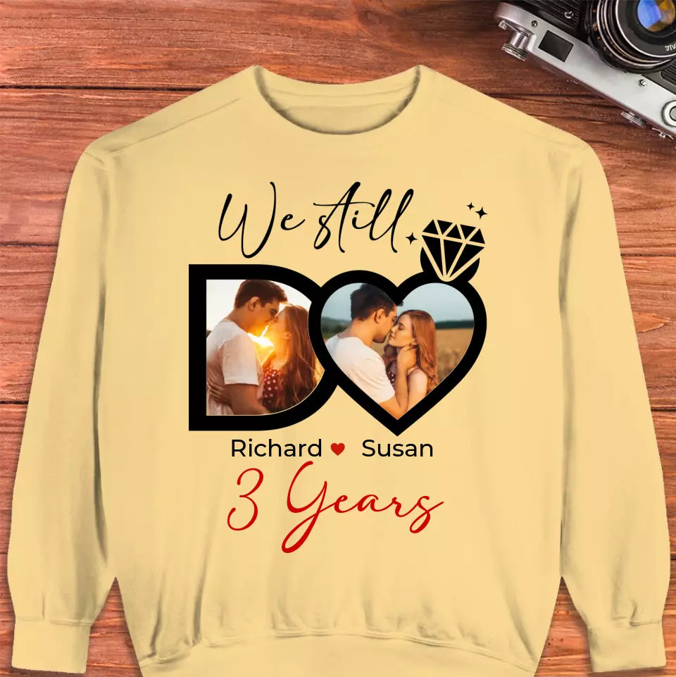 We Still Do No Matter How - Personalized Gifts For Couples - Unisex Sweater