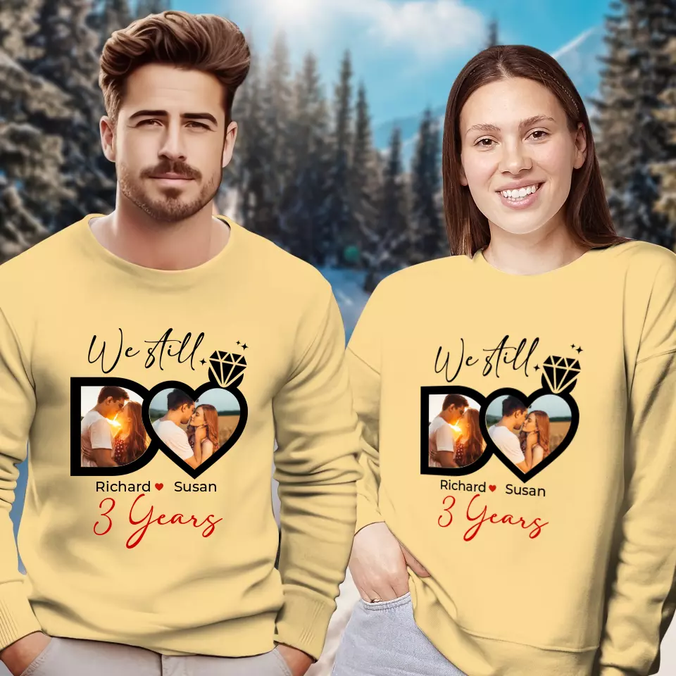 We Still Do No Matter How - Personalized Gifts For Couples - Unisex Sweater