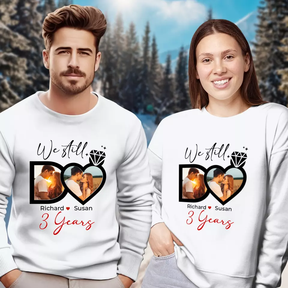 We Still Do No Matter How - Personalized Gifts For Couples - Unisex Sweater