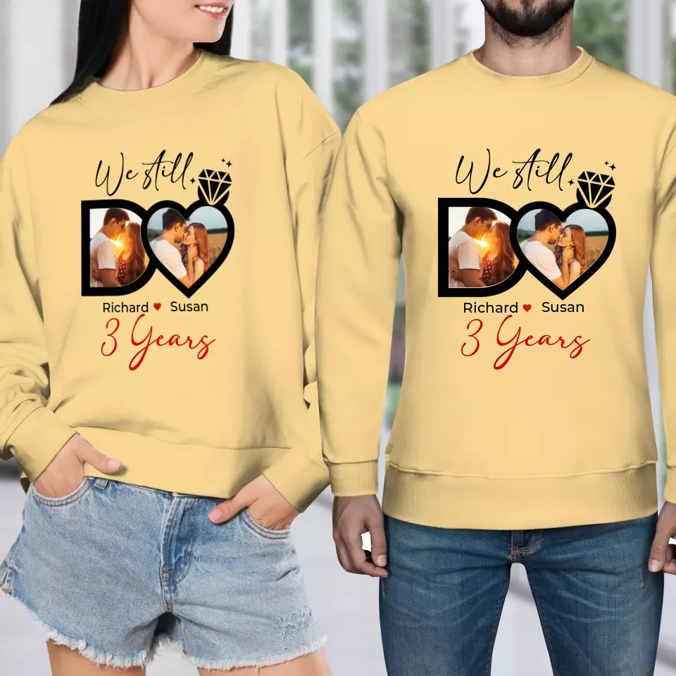 We Still Do No Matter How - Personalized Gifts For Couples - Unisex Sweater