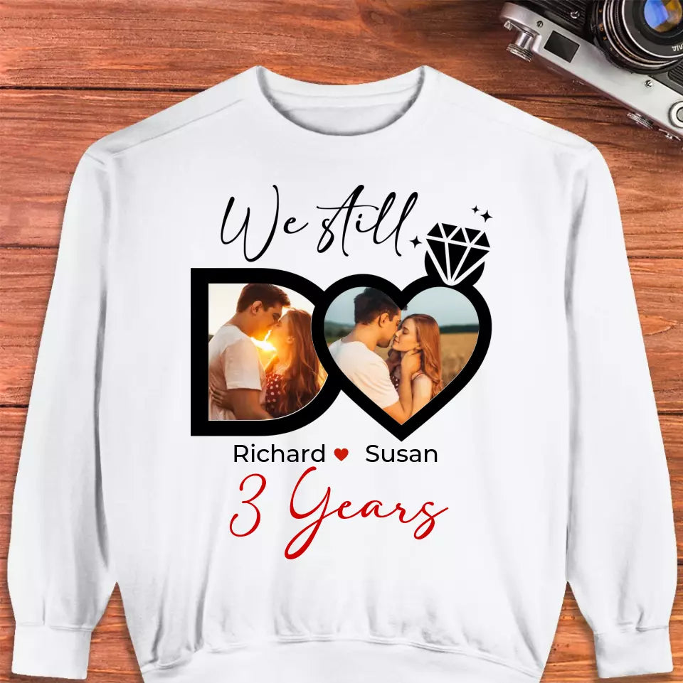 We Still Do No Matter How - Personalized Gifts For Couples - Unisex Sweater