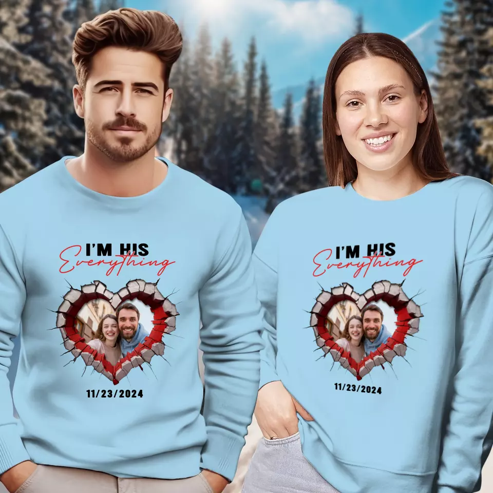 I Finally Have Everything I Want - Custom Photo - Personalized Gifts for Couples - Sweater