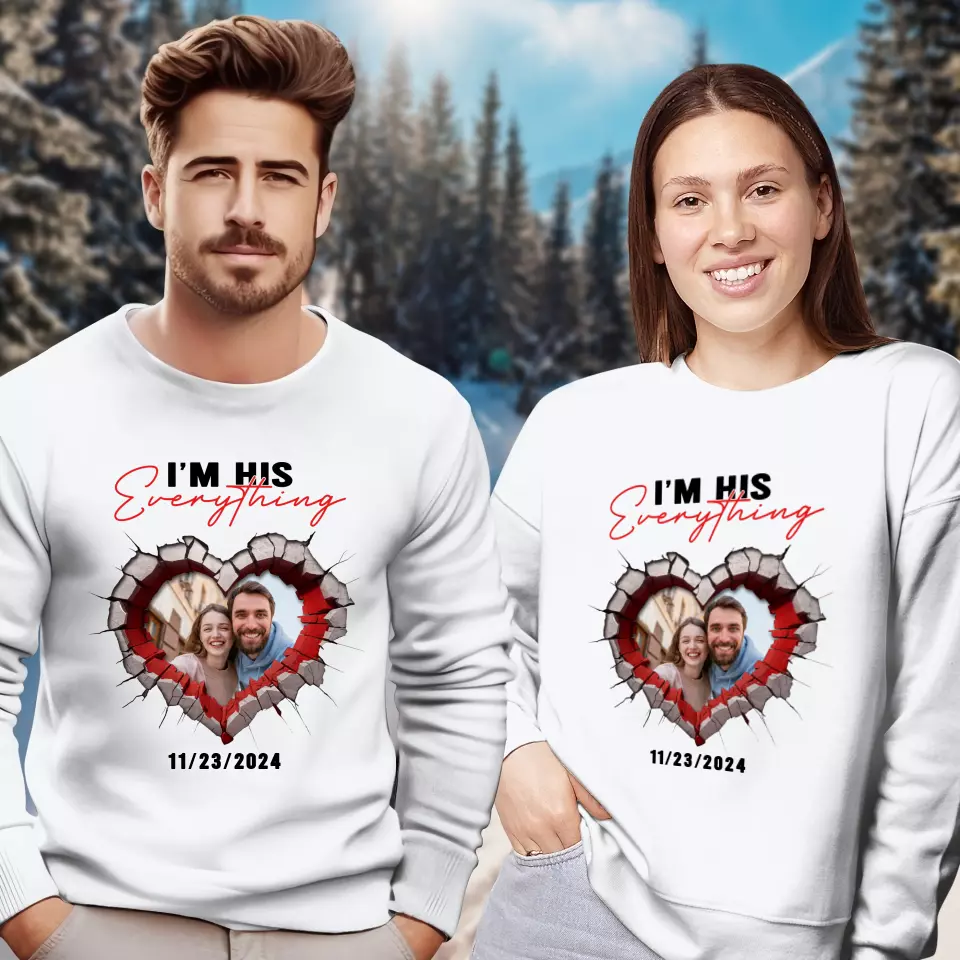 I Finally Have Everything I Want - Custom Photo - Personalized Gifts for Couples - Sweater