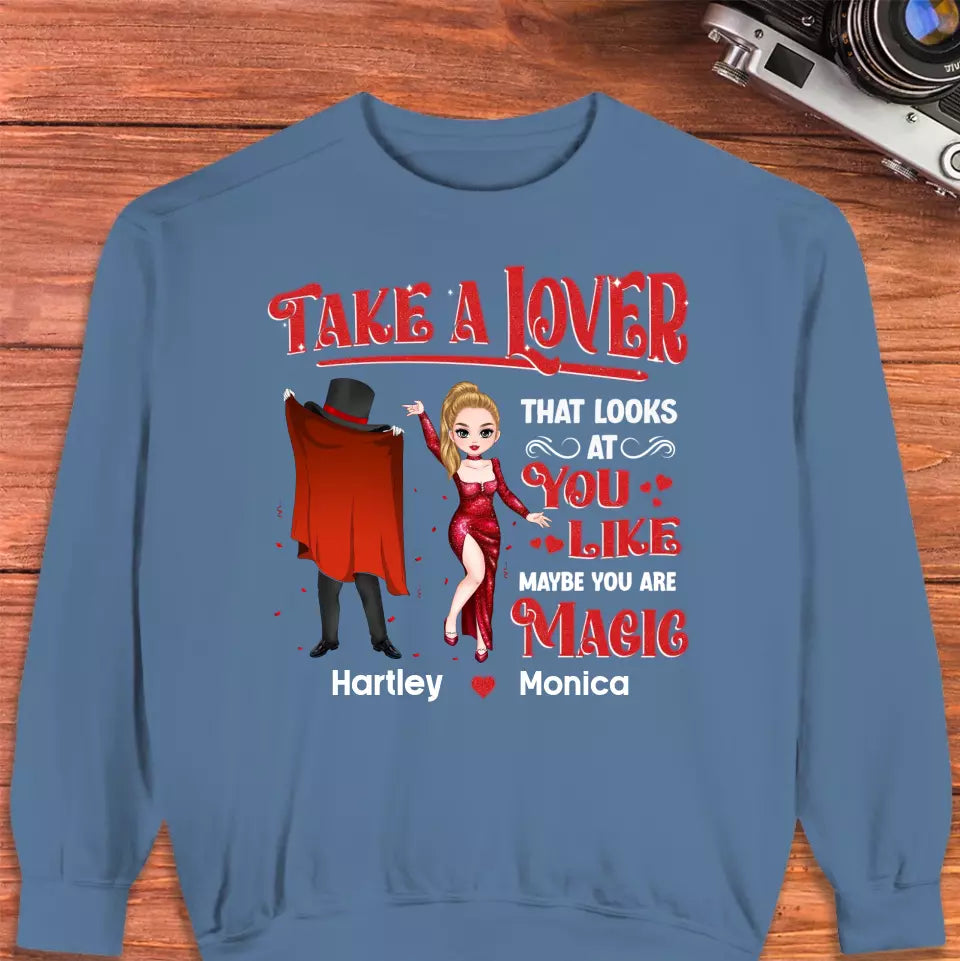 Take A Lover That Looks At You Like Maybe You Are Magic - Personalized Gifts For Couples - Unisex Sweater