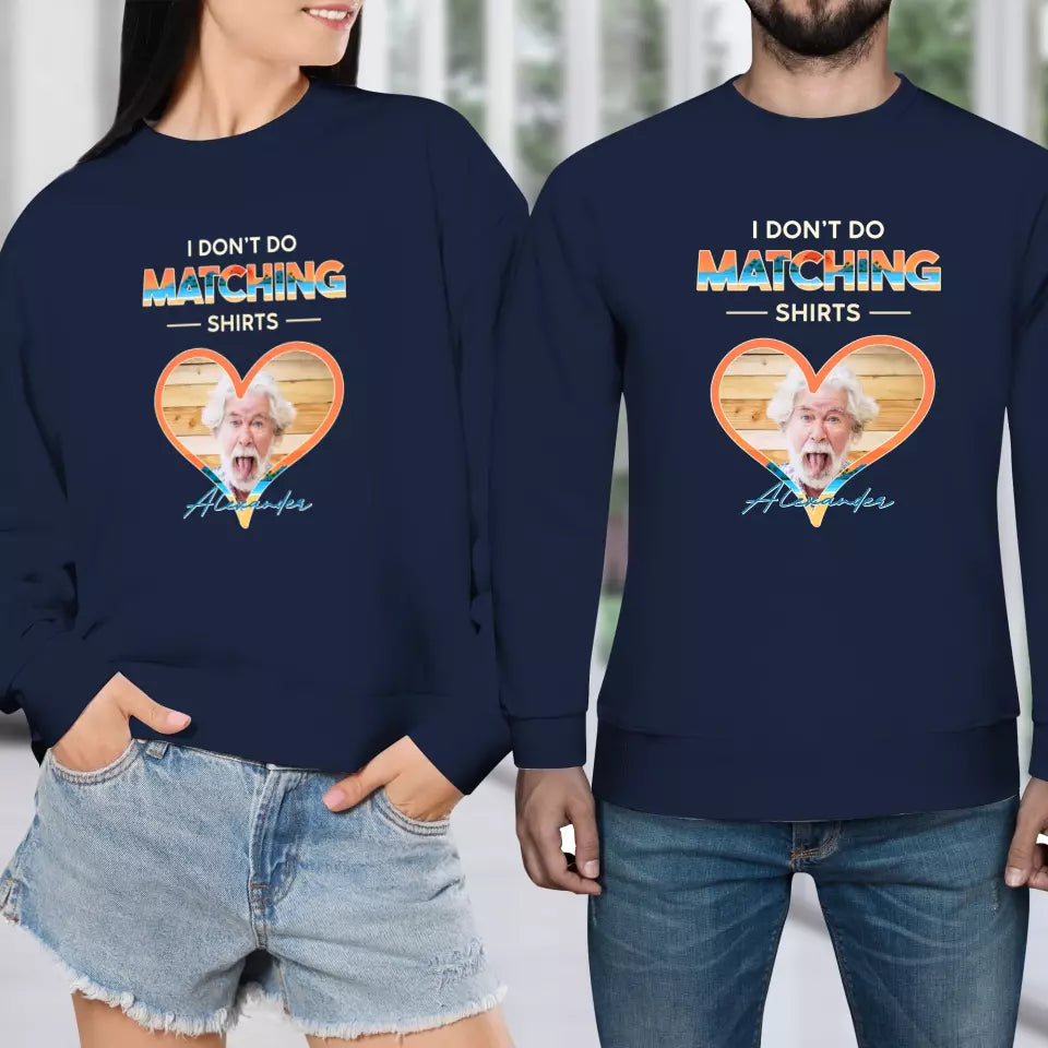 I Don't Do Matching Shirts - Personalized Gifts For Couples - Unisex Sweater