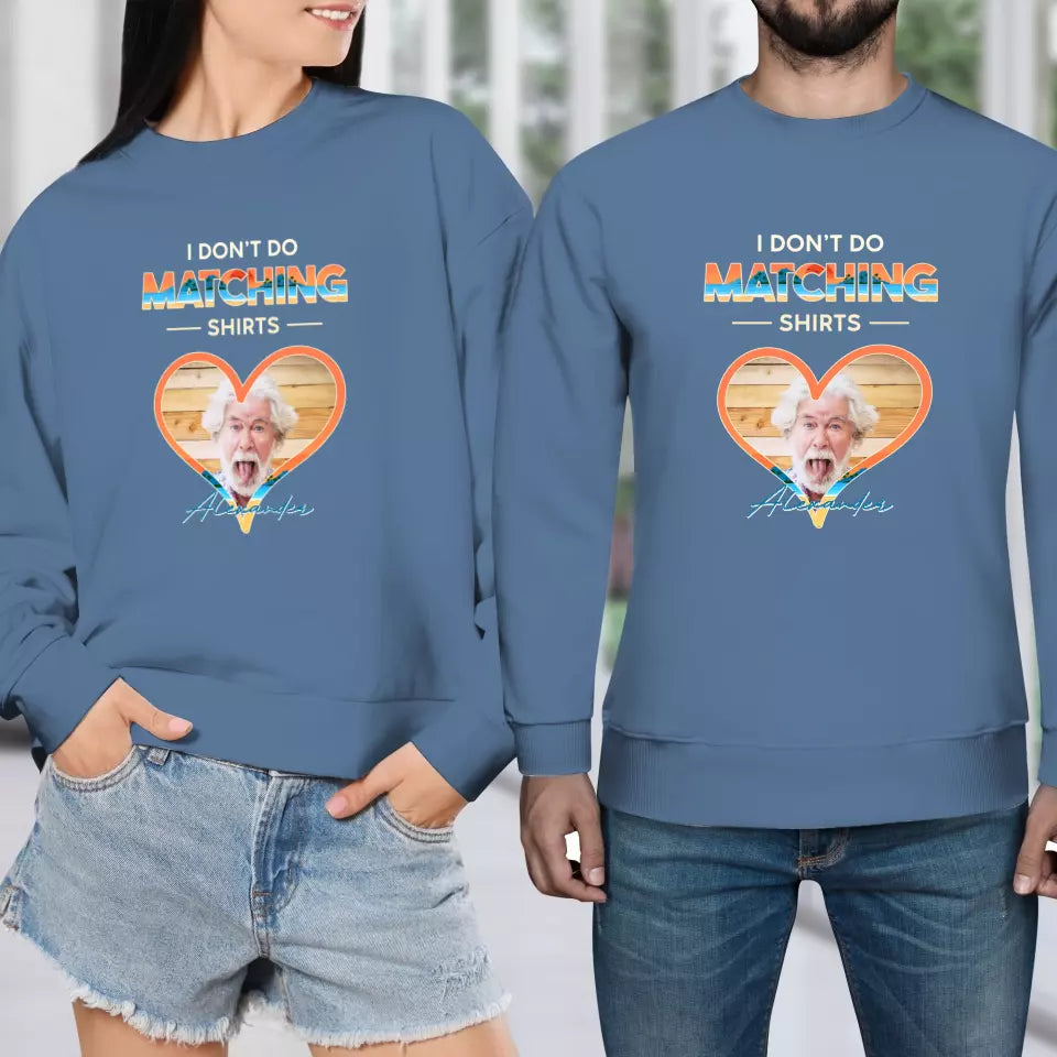 I Don't Do Matching Shirts - Personalized Gifts For Couples - Unisex Sweater