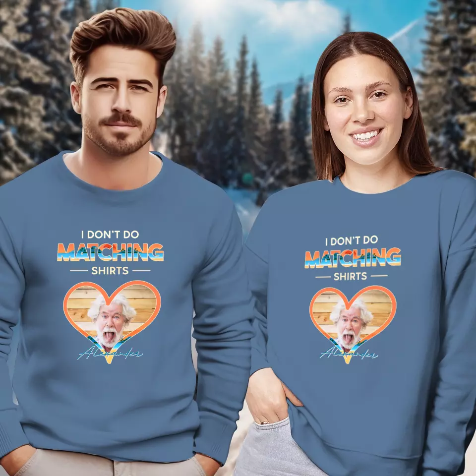 I Don't Do Matching Shirts - Personalized Gifts For Couples - Unisex Sweater