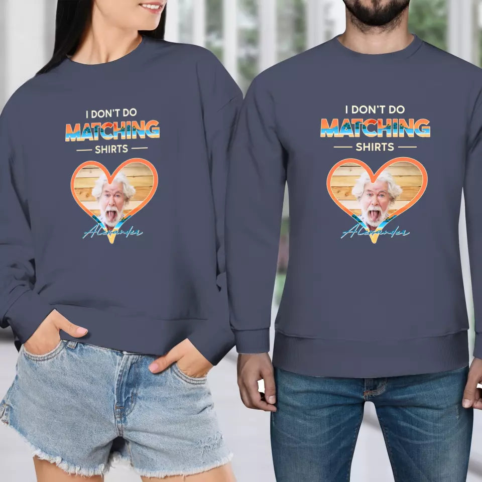 I Don't Do Matching Shirts - Personalized Gifts For Couples - Unisex Sweater