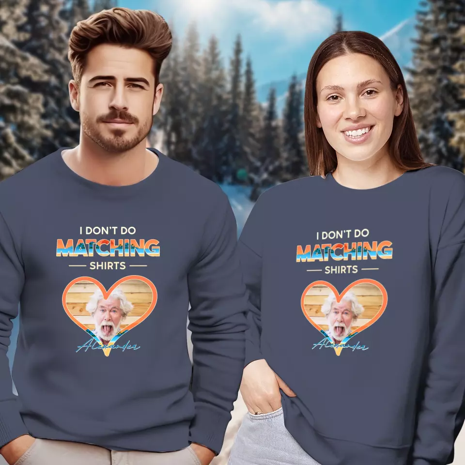 I Don't Do Matching Shirts - Personalized Gifts For Couples - Unisex Sweater