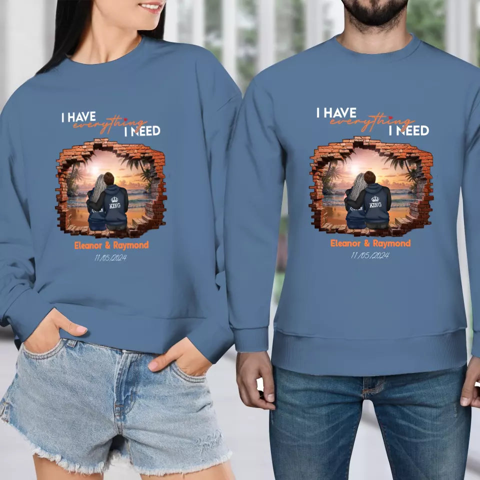 I Have Everything I Need - Custom Name - Personalized Gifts for Couples - Sweater