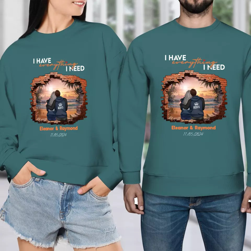 I Have Everything I Need - Custom Name - Personalized Gifts for Couples - Sweater