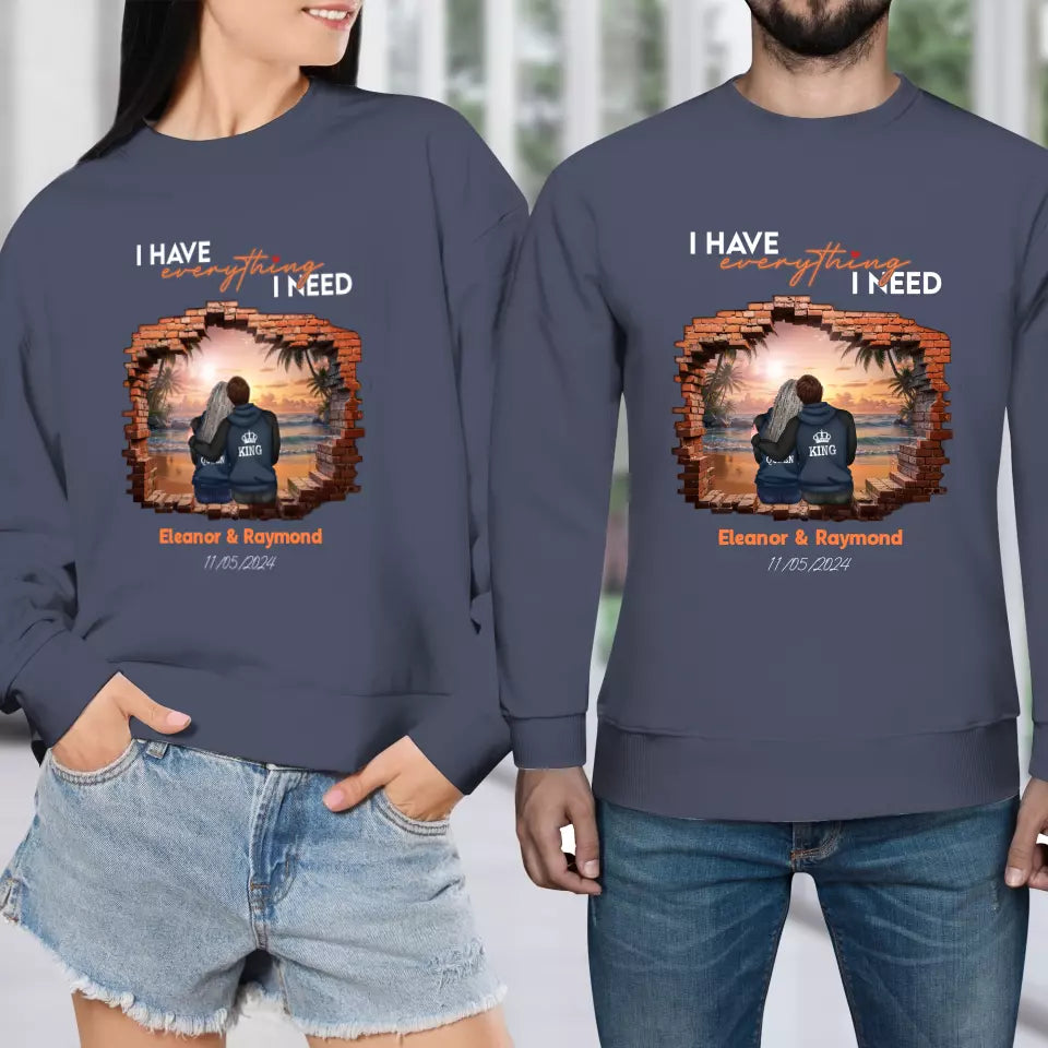 I Have Everything I Need - Custom Name - Personalized Gifts for Couples - Sweater