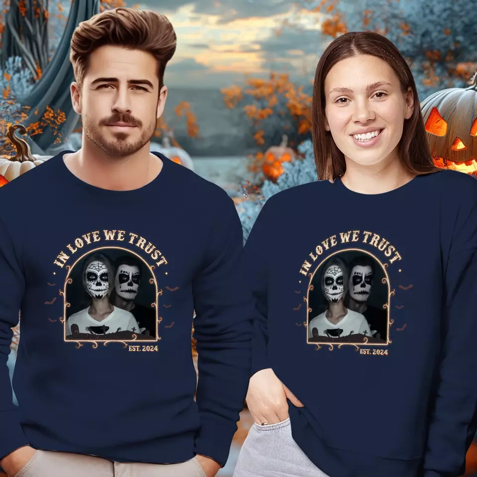 In Love We Trust - Custom Photo - Personalized Gifts For Couple - Sweater