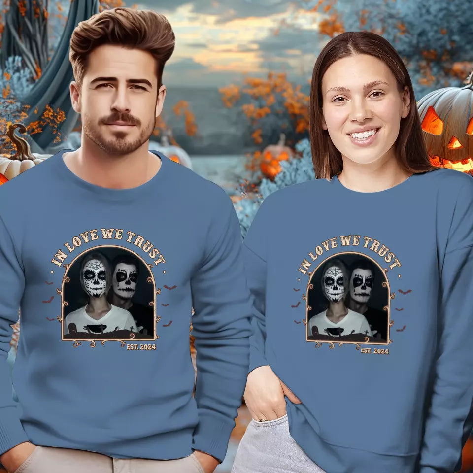 In Love We Trust - Custom Photo - Personalized Gifts For Couple - Sweater