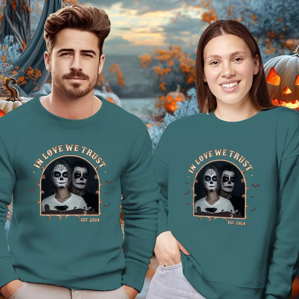 In Love We Trust - Custom Photo - Personalized Gifts For Couple - Sweater