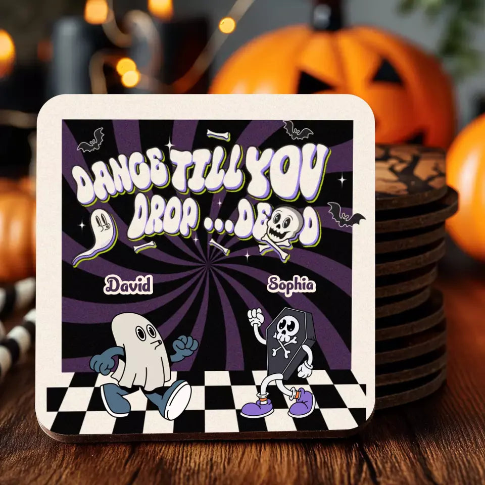 Dance Till You Dead - Custom Name - Personalized Gifts For Family - Coaster  (4pcs/pack)