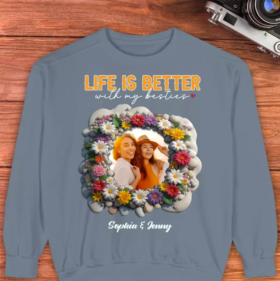 Life Is Better With My Bestie - Custom Photo - Personalized Gifts For Bestie - T-Shirt