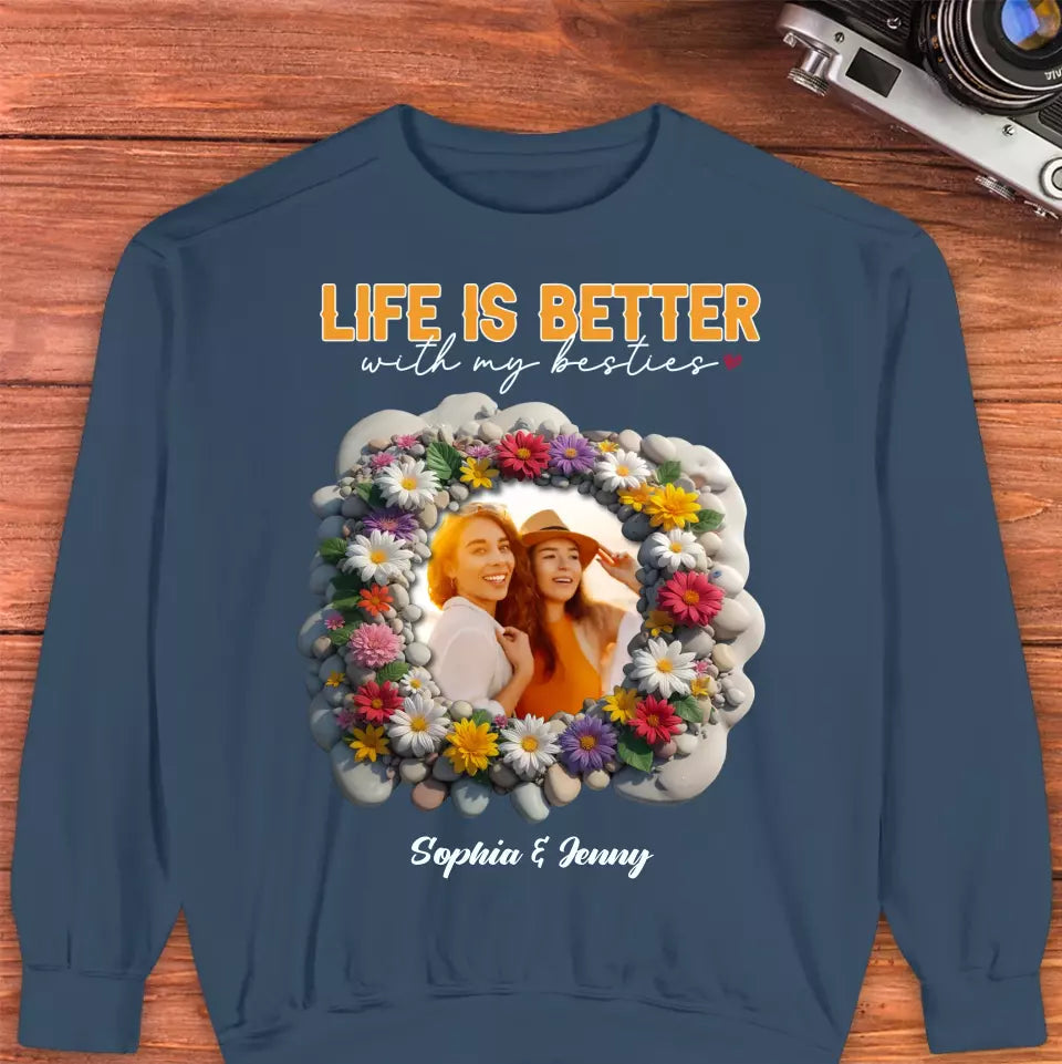 Life Is Better With My Bestie - Custom Photo - Personalized Gifts For Bestie - T-Shirt