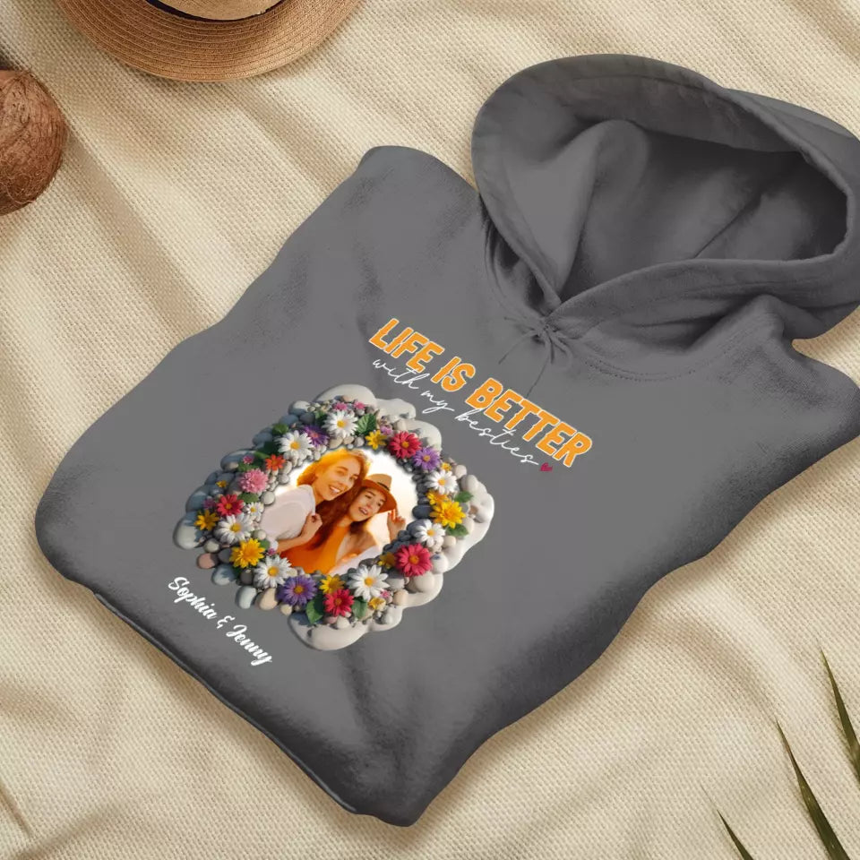 Life Is Better With My Bestie - Custom Photo - Personalized Gifts For Bestie - T-Shirt