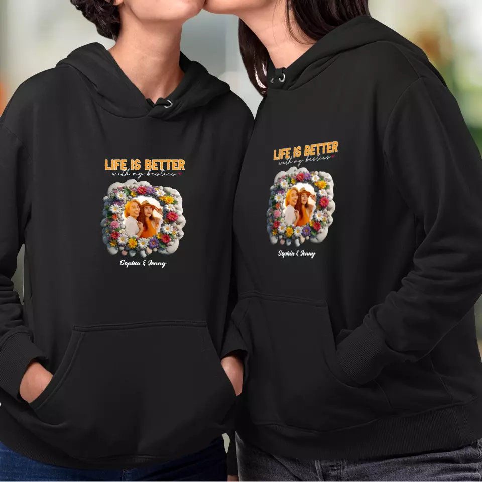 Life Is Better With My Bestie - Custom Photo - Personalized Gifts For Bestie - T-Shirt