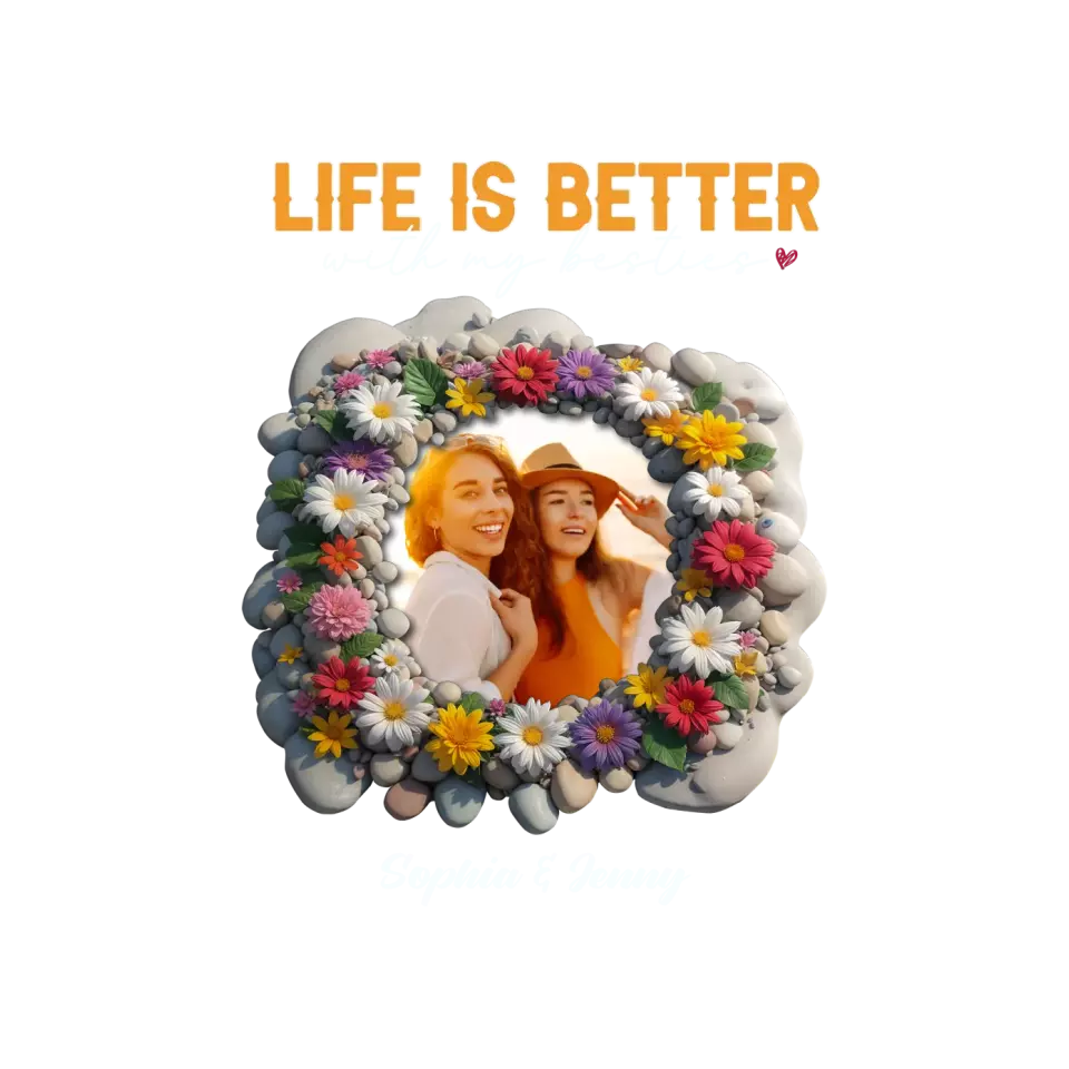 Life Is Better With My Bestie - Custom Photo - Personalized Gifts For Bestie - T-Shirt