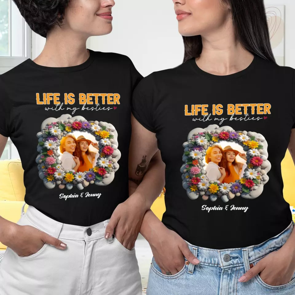 Life Is Better With My Bestie - Custom Photo - Personalized Gifts For Bestie - Hoodie