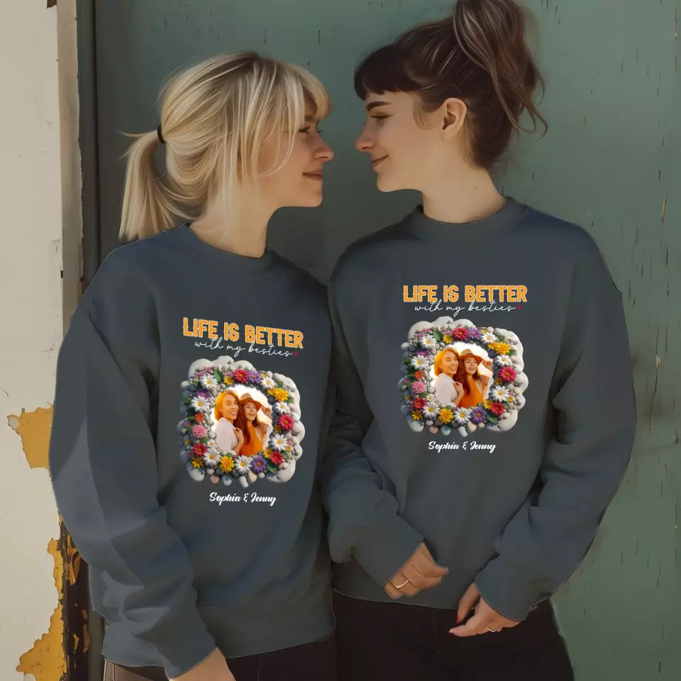 Life Is Better With My Bestie - Custom Photo - Personalized Gifts For Bestie - Hoodie