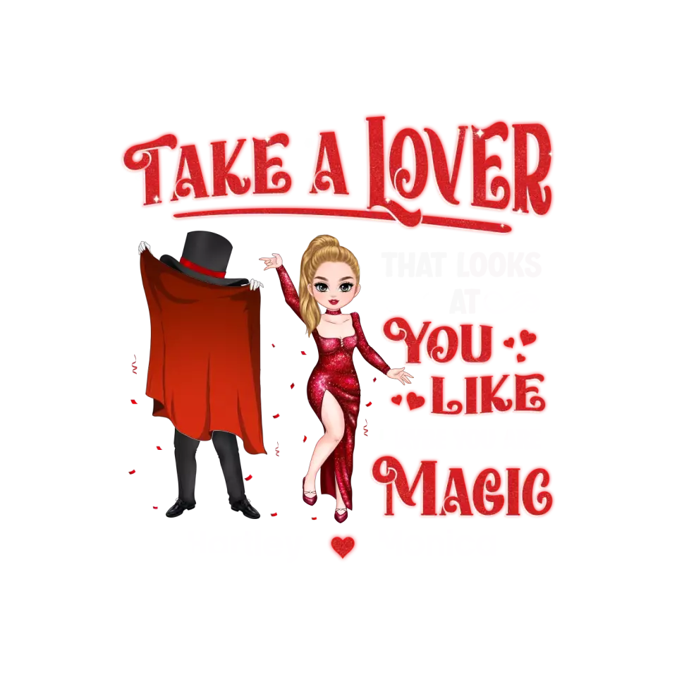 Take A Lover That Looks At You Like Maybe You Are Magic - Personalized Gifts For Couple - Unisex Hoodie