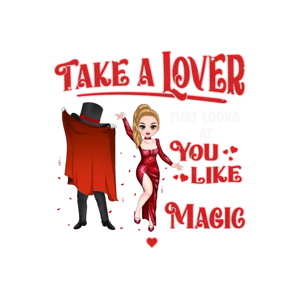 Take A Lover That Looks At You Like Maybe You Are Magic - Personalized Gifts For Couple - Unisex Hoodie