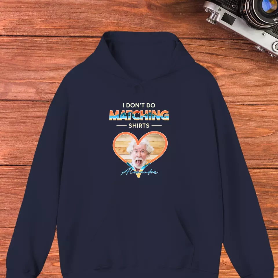 I Don't Do Matching Shirts - Personalized Gifts For Couples - Unisex Hoodie